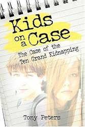KIDS ON A CASE: The Case of the Ten Grand Kidnapping