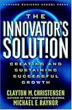 The Innovator's Solution: Creating and Sustaining Successful Growth