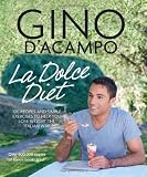 La dolce diet : 100 recipes and simple exercises to help you lose weight the Italian way