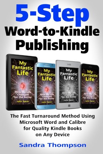 5 step word to kindle publishing the fast turnaround method using microsoft word and calibre for quality kindle