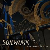 Soilwork Let This River Flow