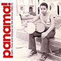 Panama: Latin, Calypso and Funk on the Isthmus 1965-75