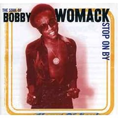Stop on By: the Soul of Bobby Womack