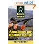 Hunter's Guide to Shotguns for Upland Game