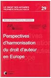 Revue Litec  / Perspectives d'harmonisation du droit d'auteur en Europe : Rencontres franco-allemandes