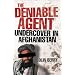 The Deniable Agent: Undercover in Afghanistan