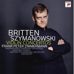 Szymanowski: Violinkonzerte Nr. 1 & 2/Britten: Violinkonzert