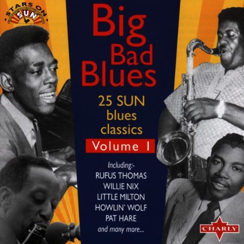 Pat Hare - Big Bad Blues: 25 Sun Blues Classics, Vol. 1 - Zortam Music