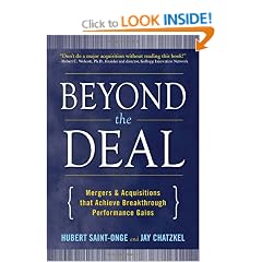 Beyond the Deal: A Revolutionary Framework for Successful Mergers & Acquisitions That Achieve Breakthrough Performance Gains: A Revolutionary ... That Achieve Breakthrough Performance Gains