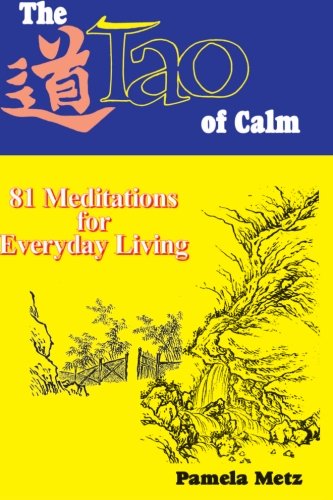 The Tao of Calm (Lao Tzu's Tao Te Ching Adapted for a New Age)