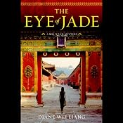 The Eye of Jade | [Diane Wei Liang]