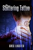 The Stuttering Tattoo