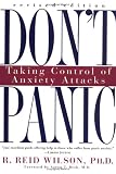 Dont Panic Revised Edition: Taking Control of Anxiety Attacks