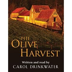 The Olive Harvest: A Memoir of Life, Love and Olive Oil in the South of France