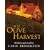 The Olive Harvest: A Memoir of Life, Love and Olive Oil in the South of France
