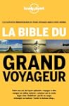 La bible du grand voyageur