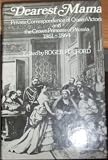 Dearest Mama: Private Correspondence of Queen Victoria and the Crown Princess of Prussia, 1861-1864 (0237448831) by Victoria