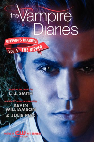 The Vampire Diaries: Stefan's Diaries #4: The Ripper (Vampire Diaires- Stefan's Diaries)
