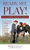 Ready, Set, Play: Parents and Children Bonding Through Sports Knowing God: Walking through the Book of Books