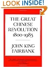 The Great Chinese Revolution 1800-1985