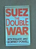 Suez : the double war