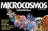 Microcosmos: Discovering the World Through Microscopic Images from 20 X to Over 22 Million X Magnification