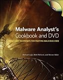 Malware Analyst s Cookbook and DVD: Tools and Techniques for Fighting Malicious Code