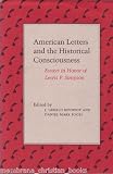 American letters and the historical consciousness : essays in honor of Lewis P. Simpson