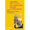 Die englischen K�nige im Mittelalter: Von Wilhelm dem Eroberer bis Richard III