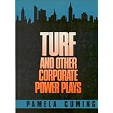 Turf: And Other Corporate Power Plays