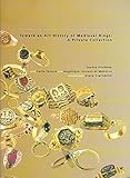 Toward an art history of Medieval rings : a private collection
