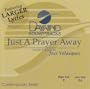 Just A Prayer Away [Accompaniment/Performance Track]