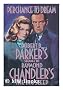 Perchance to dream : Robert B. Parker's sequel to Raymond Chandler's The big sleep