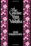 The Concise Yoga Vasistha