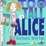 Too Tall Aliceby Barbara Worton