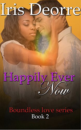 Happily Ever Now (Boundless Love Book 2)