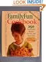 Family Fun Cookbook: 250 Irresistible Recipes for You and Your Kids