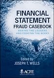 Financial Statement Fraud Casebook: Baking the Ledgers and Cooking the Books (ACFE Series)