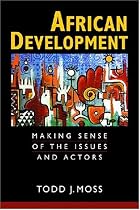 African Development: Making Sense of the Issues and Actors