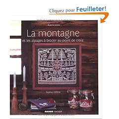 La montagne : Et les alpages � broder au point de croix