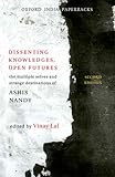 Dissenting knowledges, open futures : the multiple selves and strange destinations of Ashis Nandy