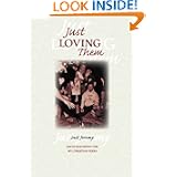 Just Loving Them: Encouragement For My Christian Peers by Just Jeremy Jeremy