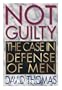 Not Guilty: The Case in Defense of Men