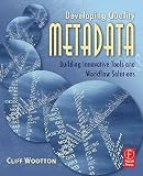 Developing Quality Metadata