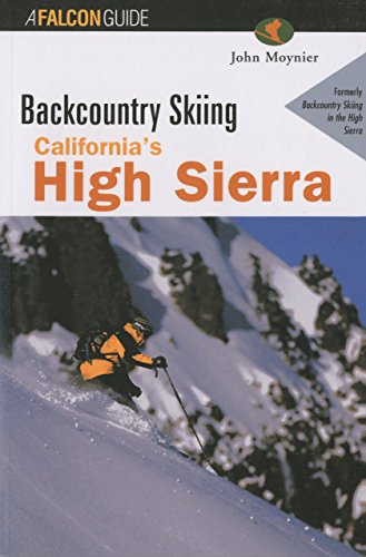Backcountry Skiing California's High Sierra (Backcountry Skiing Series)