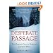 Desperate Passage: The Donner Party's Perilous Journey West
