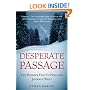 Desperate Passage: The Donner Party's Perilous Journey West