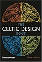 The Celtic Design Book: A Beginner's Manual, Knotwork, Illuminated Letters