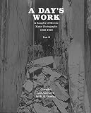 A Day's Work: A Sampler of Historic Maine Photographs, 1860--1920, Part II