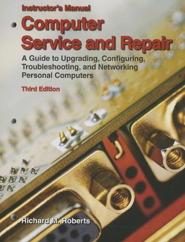 computer service and repair a guide to upgrading configuring troubleshooting and networking personal computers